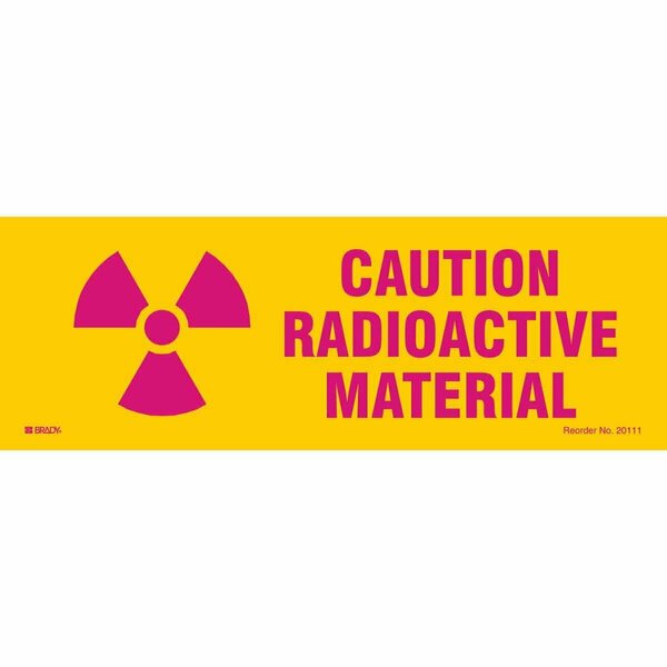 Brady Caution Radiation Sign, 3 1/2 in H, 10 in W, Vinyl, Rectangle, 20111MLS 20111MLS